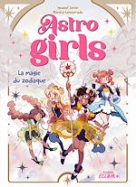 Télécharger le livre :  ASTROGIRLS, LA MAGIE DU ZODIAQUE
