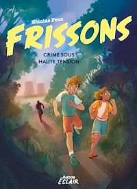 Téléchargez le livre :  FRISSONS - Crime sous haute tension
