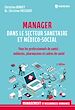 Télécharger le livre :  Manager dans le secteur sanitaire et médico-social