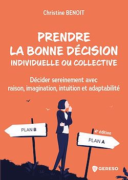 Télécharger le livre :  Prendre la bonne décision individuelle ou collective