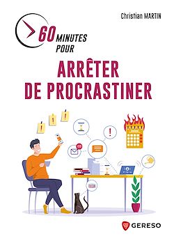 Télécharger le livre :  60 minutes pour arrêter de procrastiner