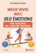 Télécharger le livre :  Mieux vivre avec ses émotions