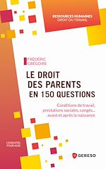 Télécharger le livre :  Le droit des parents en 150 questions