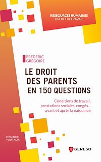 Téléchargez le livre :  Le droit des parents en 150 questions
