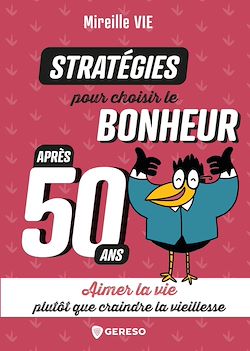 Télécharger le livre :  Stratégies pour choisir le bonheur après 50 ans