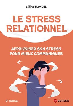 Télécharger le livre :  Le stress relationnel