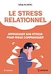 Télécharger le livre :  Le stress relationnel