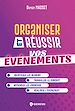 Télécharger le livre :  Organiser et réussir vos événements