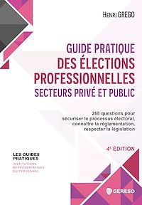 Téléchargez le livre :  Guide pratique des élections professionnelles secteurs privé et public