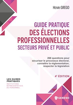 Téléchargez le livre :  Guide pratique des élections professionnelles secteurs privé et public