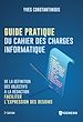 Télécharger le livre :  Guide pratique du cahier des charges informatique