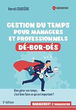 Télécharger le livre :  Gestion du temps pour professionnels et managers dé-bor-dés