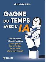 Télécharger le livre :  Gagne du temps avec l'ia