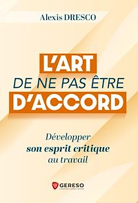 Téléchargez le livre :  L'art de ne pas être d'accord