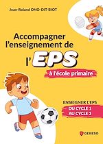 Télécharger le livre :  Accompagner l'enseignement de l'eps à l'école primaire