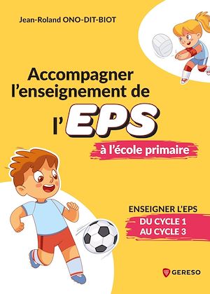 Téléchargez le livre :  Accompagner l'enseignement de l'eps à l'école primaire