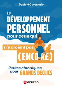 Téléchargez le livre :  Le développement personnel pour ceux qui n'y croient pas (encore)