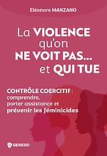 Télécharger le livre :  La violence qu'on ne voit pas... et qui tue