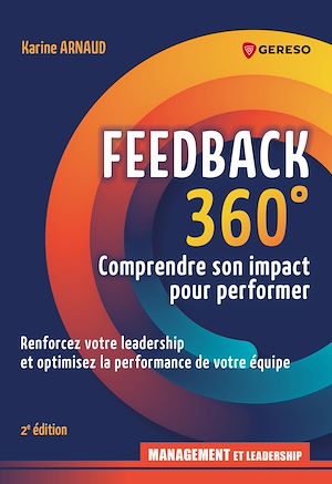 Téléchargez le livre :  Feedback 360° : comprendre son impact pour performer