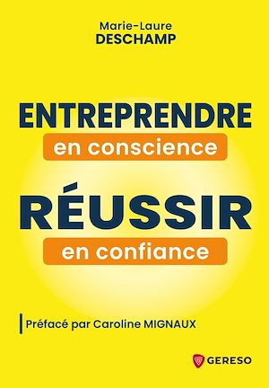 Téléchargez le livre :  Entreprendre en conscience, réussir en confiance