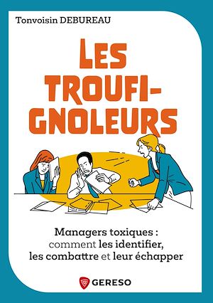 Téléchargez le livre :  Les troufignoleurs