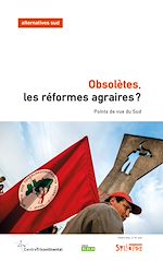 Télécharger le livre :  Obsolètes, les réformes agraires ?