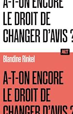 Télécharger le livre :  A-t-on encore le droit de changer d'avis ? / Collection ALT