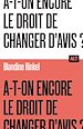 Télécharger le livre :  A-t-on encore le droit de changer d'avis ? / Collection ALT