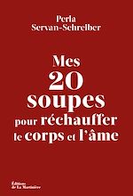 Télécharger le livre :  Mes 20 soupes pour réchauffer le corps et l'âme