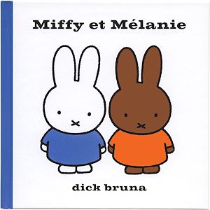Téléchargez le livre :  Miffy et Mélanie