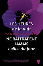 Télécharger le livre :  Les Heures de la nuit ne rattrapent jamais celles du jour