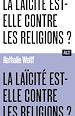 Télécharger le livre :  La Laïcité est-elle contre les religions ? Collection ALT