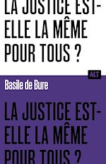Download this eBook La Justice est-elle la même pour tous ? Collection ALT
