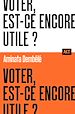 Télécharger le livre :  Voter, est-ce encore utile ? Collection ALT