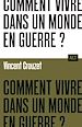 Télécharger le livre :  Comment vivre dans un monde en guerre ?  / Collection ALT