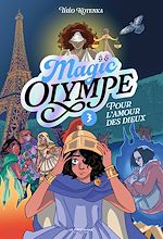 Télécharger le livre :  Magic Olympe - tome 3, Pour l'amour des dieux