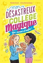 Télécharger le livre :  Mon désastreux collège magique