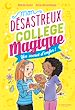 Télécharger le livre :  Mon désastreux collège magique