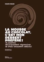 Télécharger le livre :  La Mousse au chocolat, c'est mon dessert préféré !