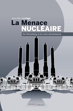 Télécharger le livre :  La menace nucléaire : De Hiroshima à la crise ukrainienne
