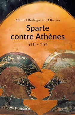 Télécharger le livre :  Sparte contre Athènes : 510-354