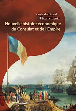 Télécharger le livre :  Nouvelle histoire économique du Consulat et de l'Empire