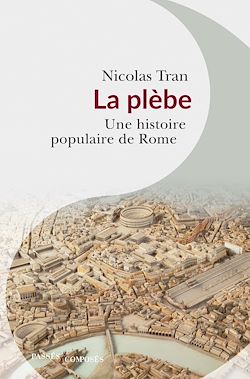 Télécharger le livre :  La plèbe : Une histoire populaire de Rome