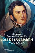 Télécharger le livre :  José de San Martín : L'autre Libertador