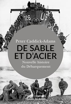 Télécharger le livre :  De Sable et d'Acier : Nouvelle histoire du Débarquement