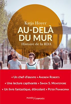Télécharger le livre :  Au-delà du mur : Histoire de la RDA