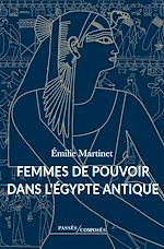 Télécharger le livre :  Femmes de pouvoir dans l'Égypte antique