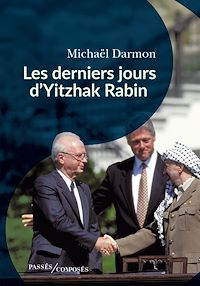 Téléchargez le livre :  Les derniers jours d'Yitzhak Rabin