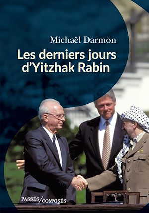 Téléchargez le livre :  Les derniers jours d'Yitzhak Rabin