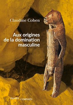 Télécharger le livre :  Aux origines de la domination masculine